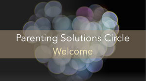 Mid-Week Parenting Solutions Circle Connecting Versatile & Intentional Parents